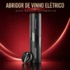Abridor de Vinho Saca Rolha Automático